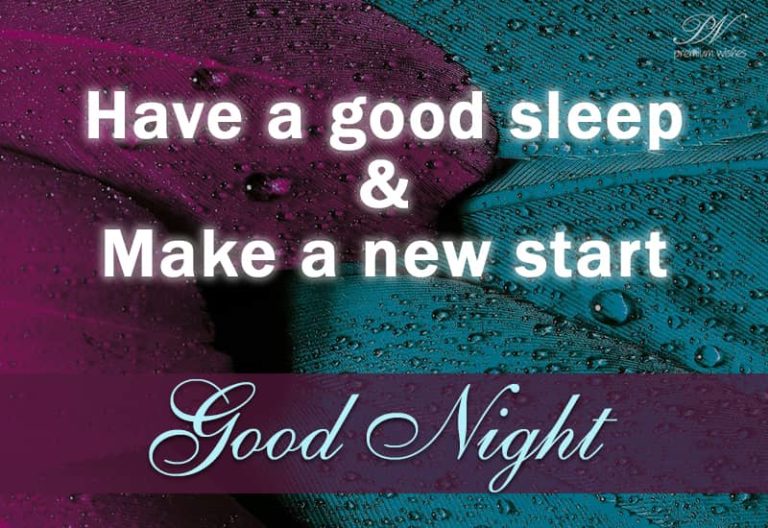 Good Night – Have a good sleep and make a new start