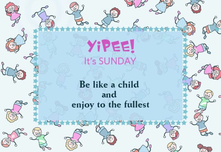 Yipee! It’s Sunday