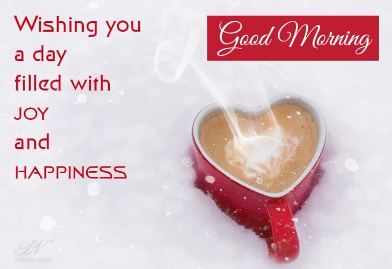 Good Morning – Joy and Happiness