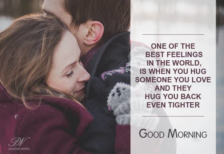 Good Morning – Hug someone you love
