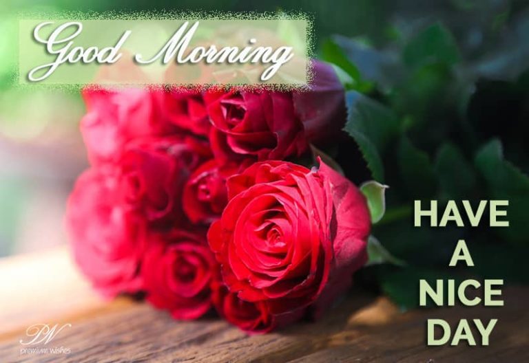Good Morning – Have A Great Day