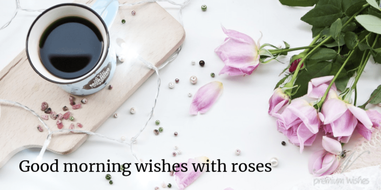 Good morning wishes with roses