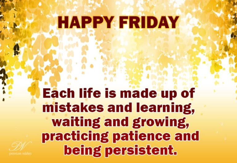 Happy Friday – Practicing patience and being persistent