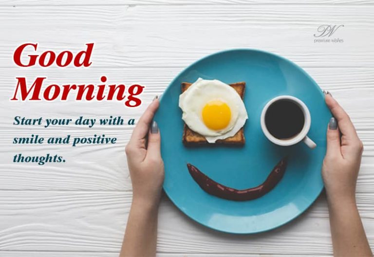 Good Morning – Positive Thoughts Good Morning – Positive Thoughts