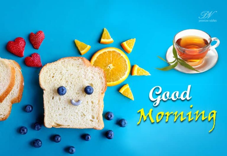 Good Morning – Bread, Sun, Tea and Love