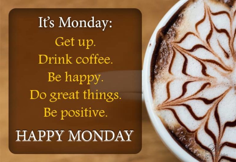 Happy Monday – Be Positive