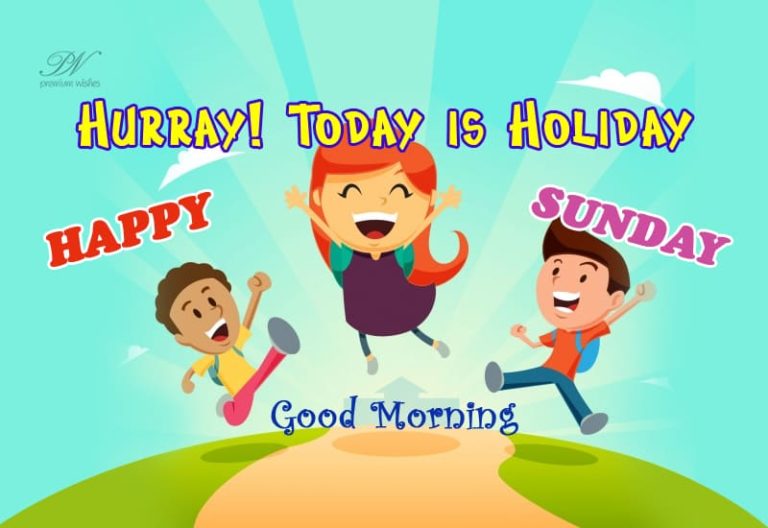 Enjoy your holiday this Sunday