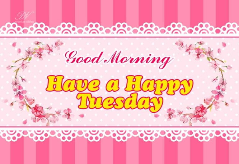 Have a happy tuesday