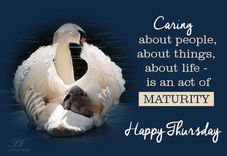 Good Morning Thursday – Caring shows your maturity