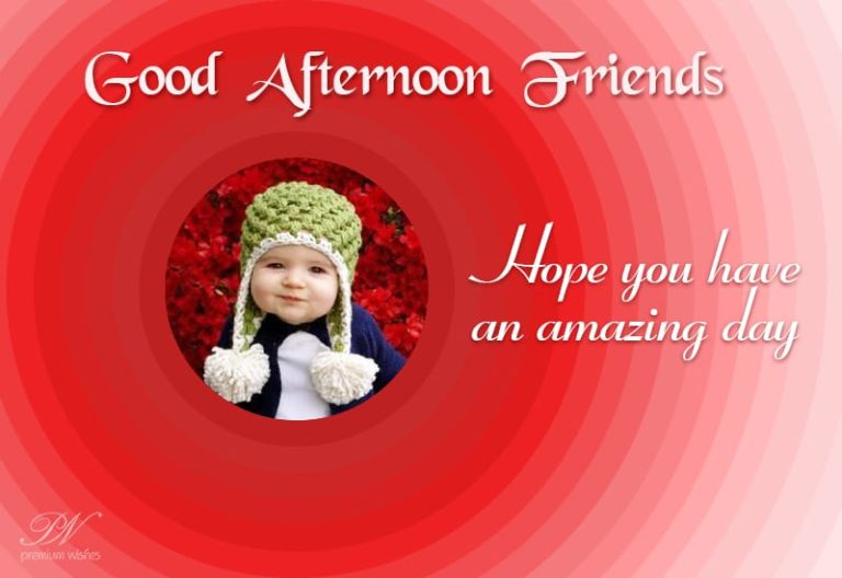 Good Afternoon Wishes