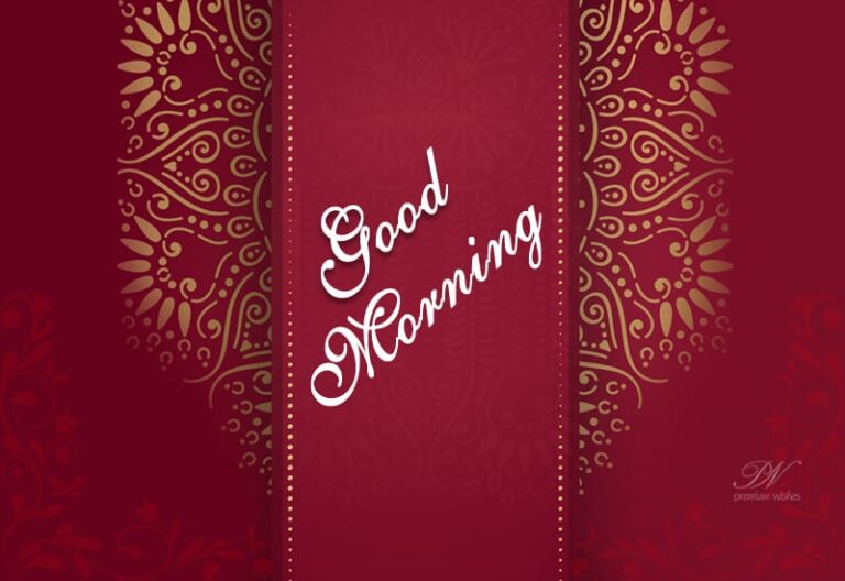 Good Morning Friends – Have a great day ahead