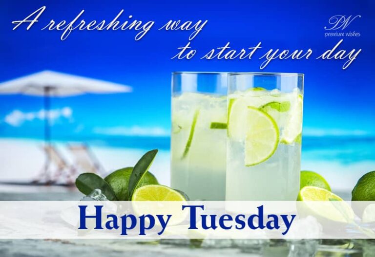 Happy Tuesday – A refreshing way to start your day