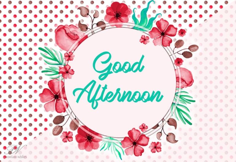 Good Afternoon Wishes