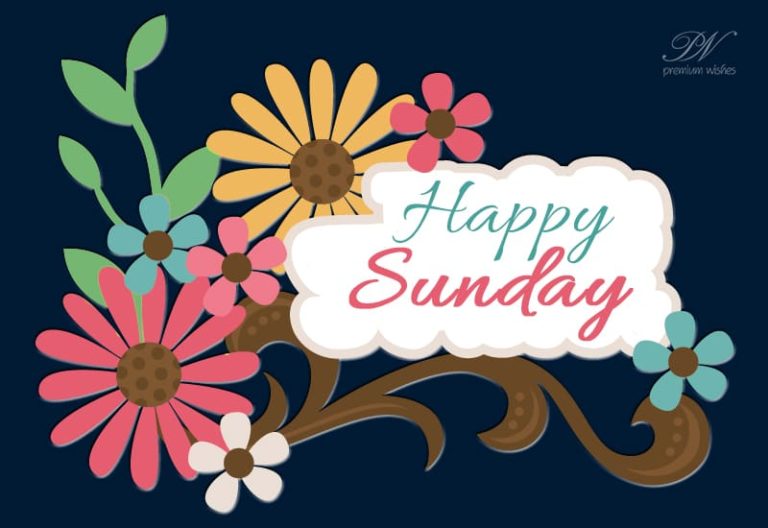 Happy Sunday – Good Morning and enjoy your weekend well
