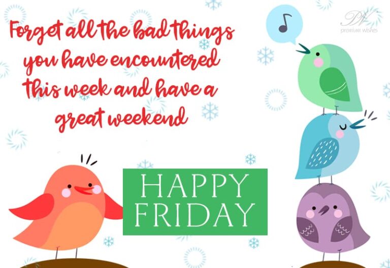 Happy Friday – Forget Everything and Emjoy your weekend
