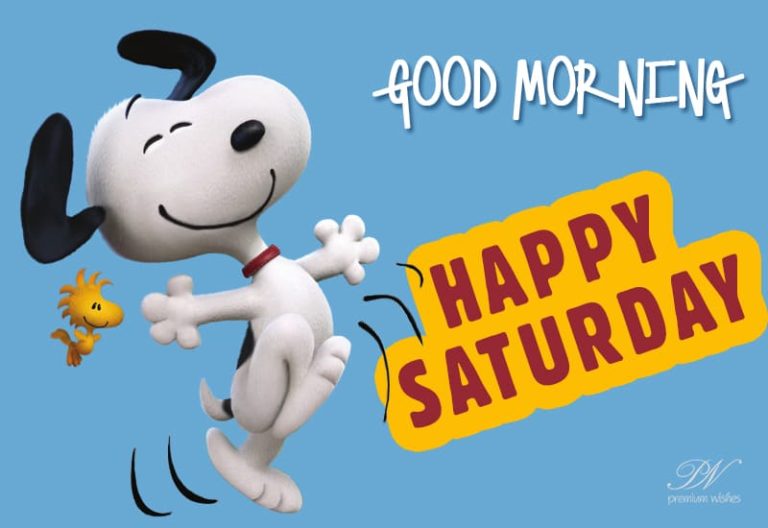 Good Morning Saturday Good Morning Saturday