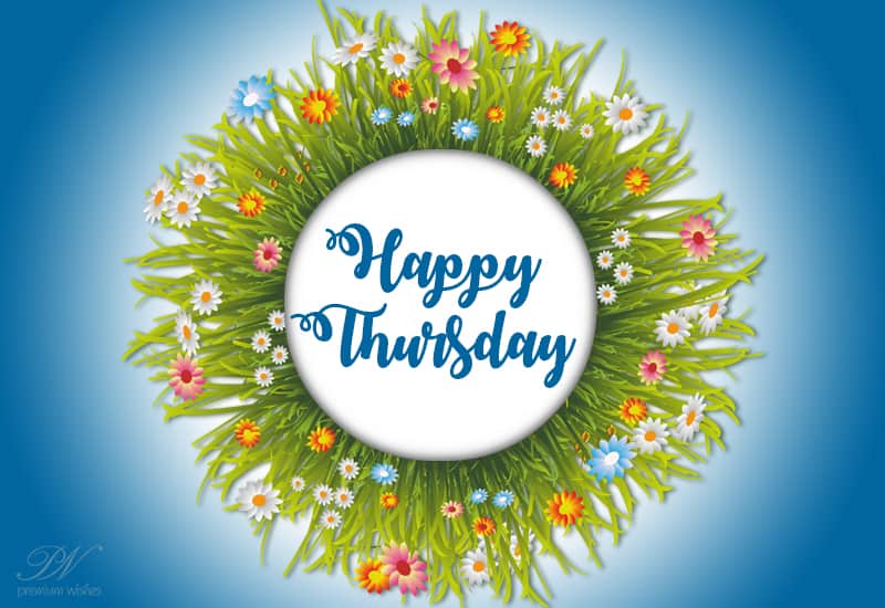 Happy Thursday Morning: Greetings and Blessings Good Morning, Happy Thursday!