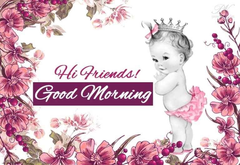 Hi Friends!! Good Morning