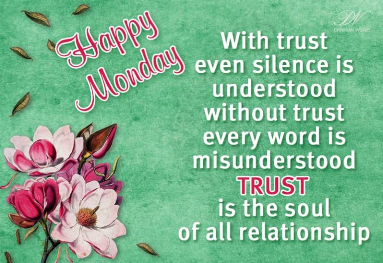 Happy Monday – Trust is the soul of all relationships