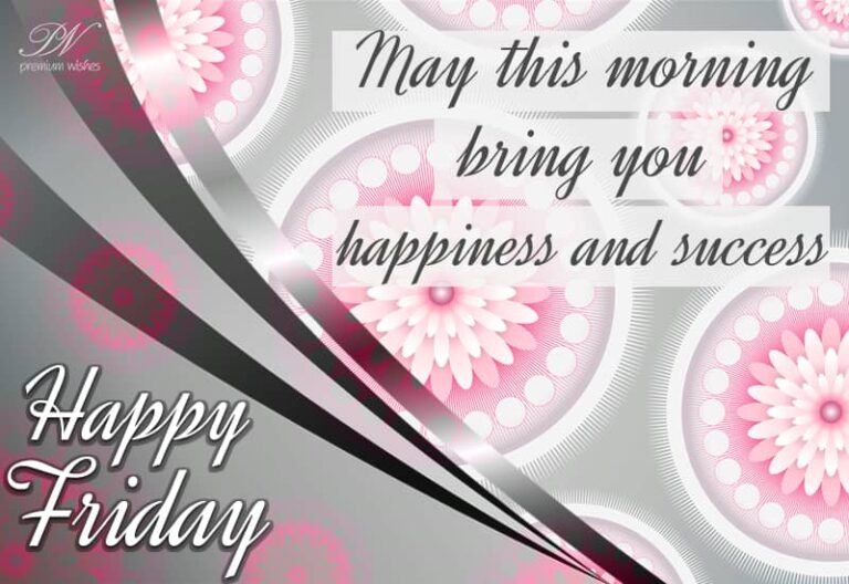 Happy Friday – Wishing You Success