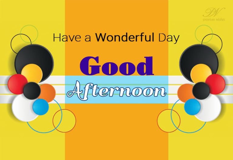 Good Afternoon Wishes