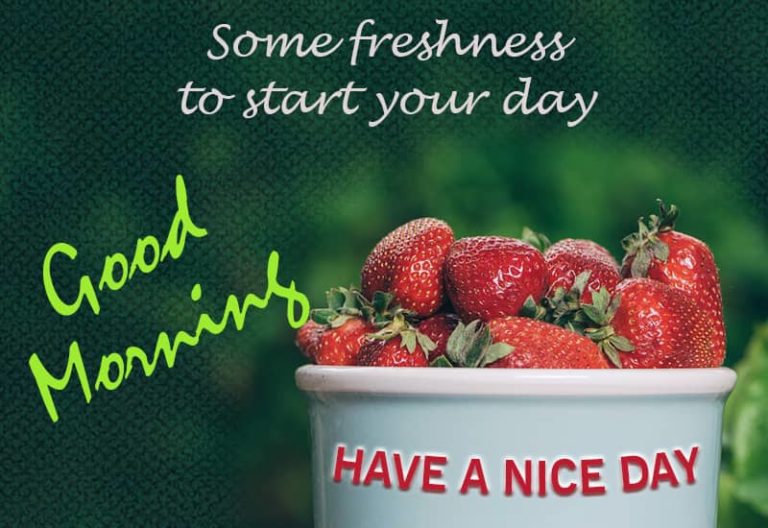 Some Fresh Fruits To Start Your Day –  Good Morning