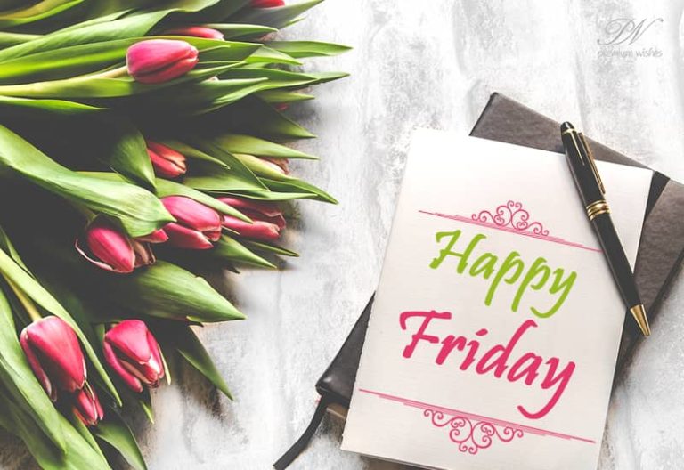 Happy Friday – Have a wonderful day!