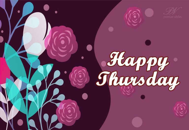 Happy Thursday – Have a nice and fulfilling day