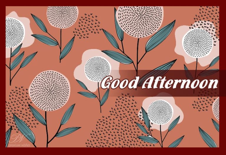 Good Afternoon Wishes