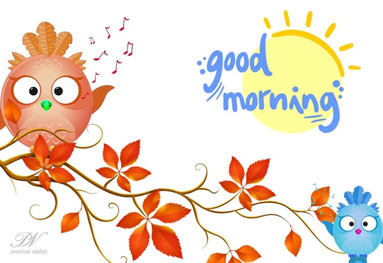 Good Morning Friends – Have a lovely day ahead