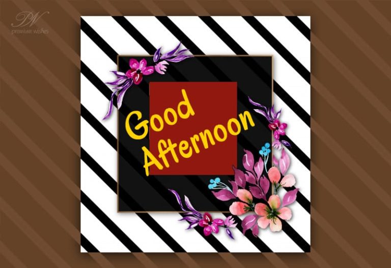 Good Afternoon Wishes