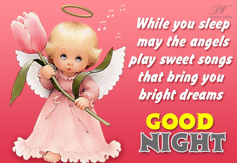 Good Night May The Angels Play A Sweet Song Good Night Wishes