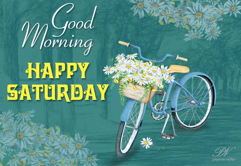 Saturday morning wishes and greetings
