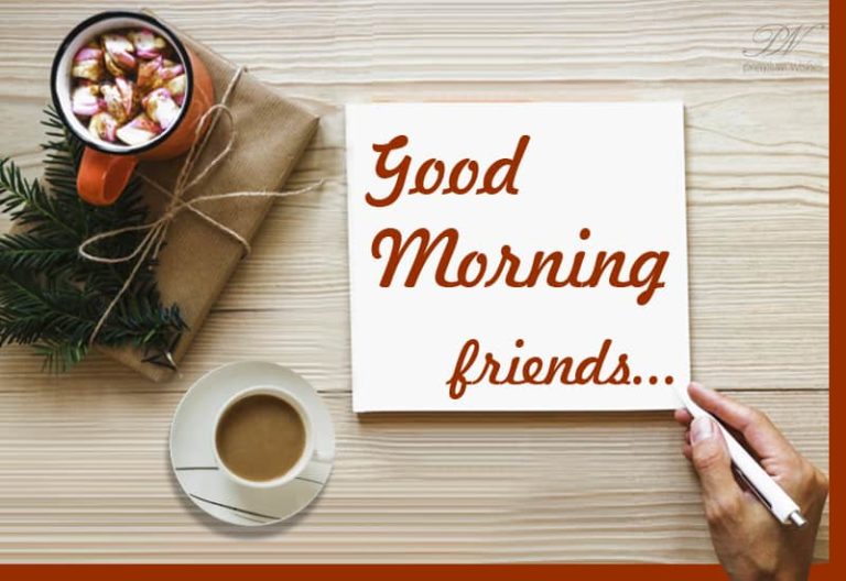 Good Morning Friends – Enjoy the Chill With Hot Tea