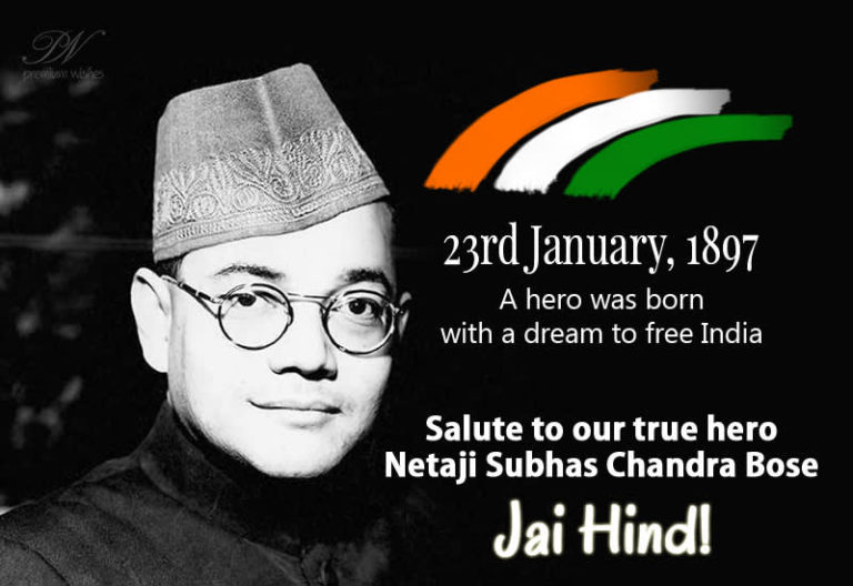 Salute To Our True Hero – Netaji