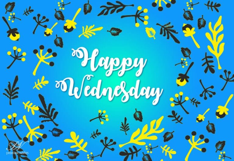 Happy Wednesday – Have a wonderful day