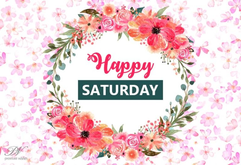 Friends Happy Saturday – Enjoy Your Weekend!!!