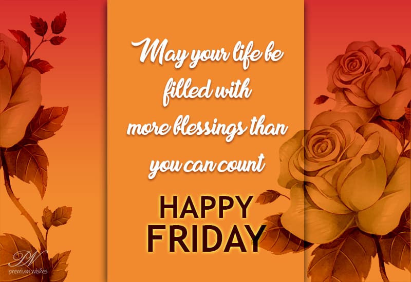 Happy Friday - Wishing You a Wonderful Start to the Weekend!