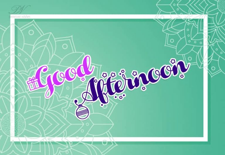 Good Afternoon Wishes