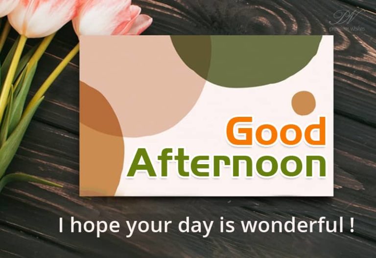 Good Afternoon Wishes