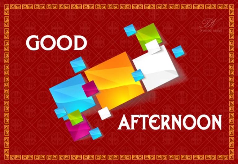 Good Afternoon Wishes