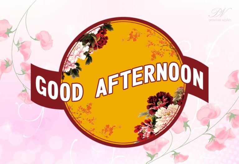 Good Afternoon Wishes