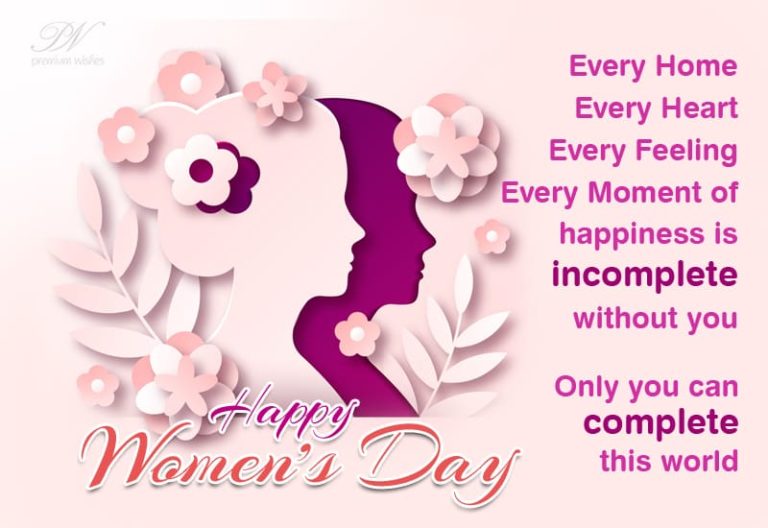 Only you can complete this world – Happy Women’s Day