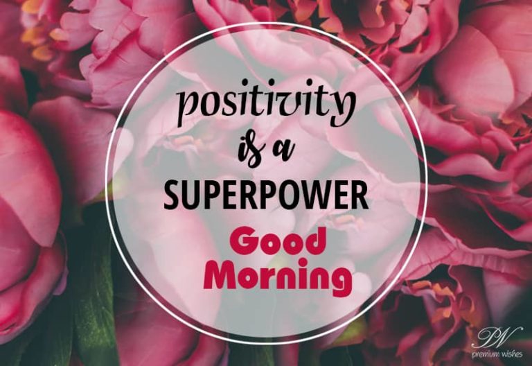 Good Morning – Positivity and Superpower