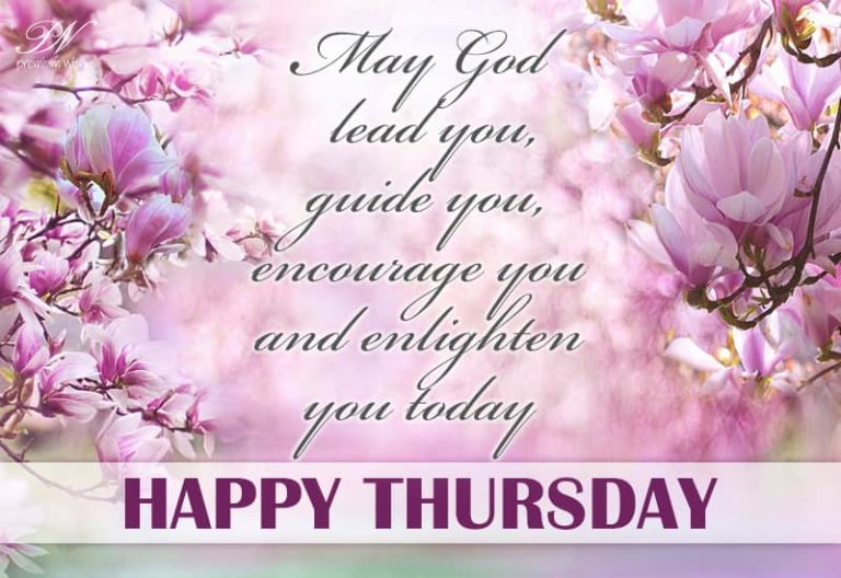Happy Thursday – May god lead and guide you