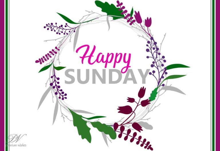 Happy Sunday – Take Rest, Energize and Prepare For The Next Week