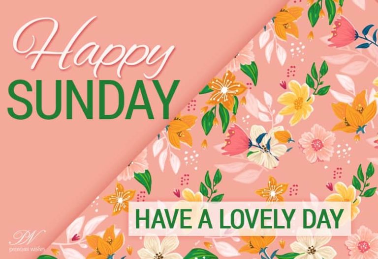 Happy Sunday – May the day be full of lovely moments