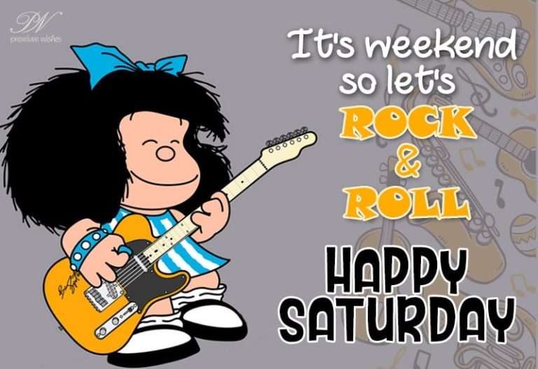 Happy Saturday – Let’s rock and roll