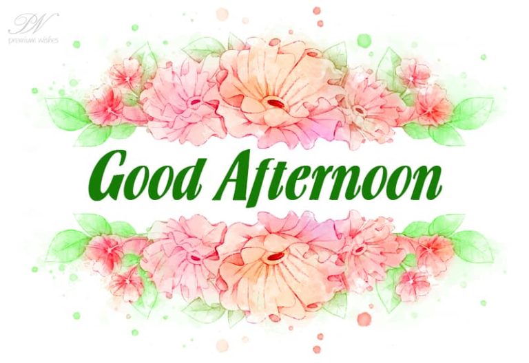 Good Afternoon Wishes