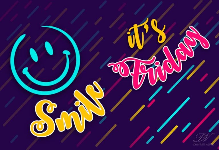 Happy Friday – Smile it’s Friday